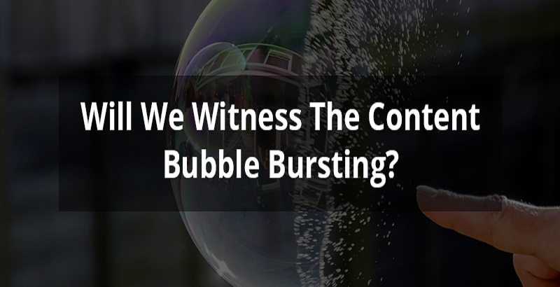 Content Bubble Bursting