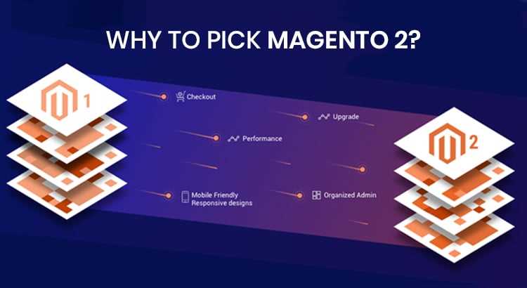 Why to pick Magento 2